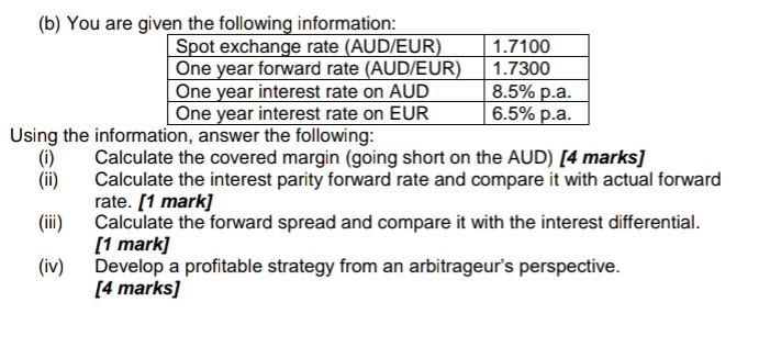  step by step calculation pls (b) You are given the following