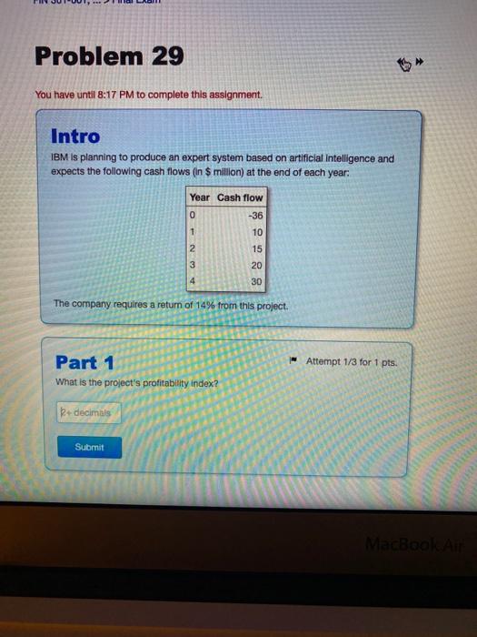  Problem 29 You have until 8:17 PM to complete this assignment.