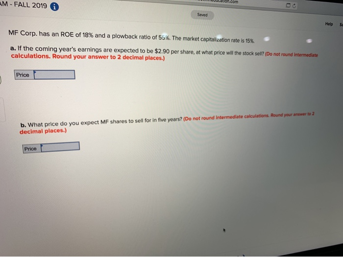  M - FALL 2019 Seved Help MF Corp. has an ROE