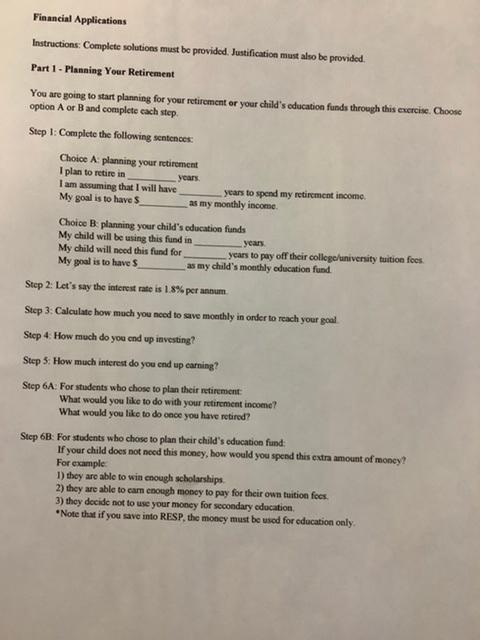  Financial Applications Instructions: Complete solutions must be provided. Justification must also