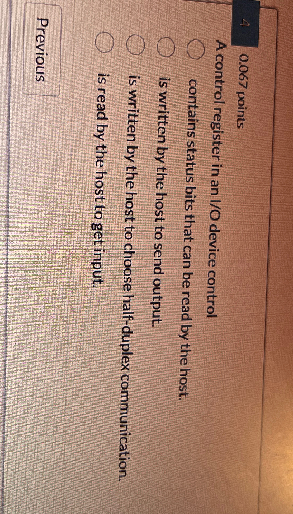  4,0.067 points A control register in an I/O device control contains