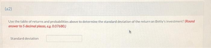 determine the expected return on Betty's investment? (Round onswer to 3 decimal