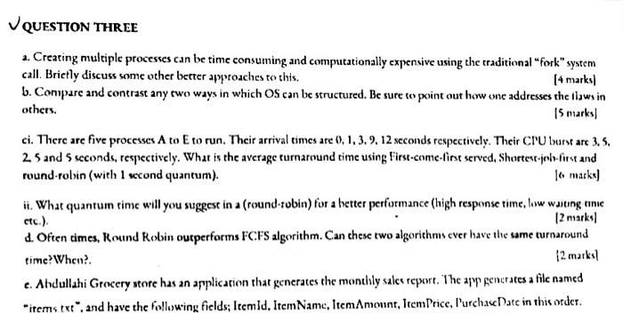 expensive using the traditional forl" system call. Briefly discuss some other better