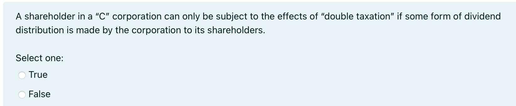Company is limited to one hundred (100). Select one: True False A