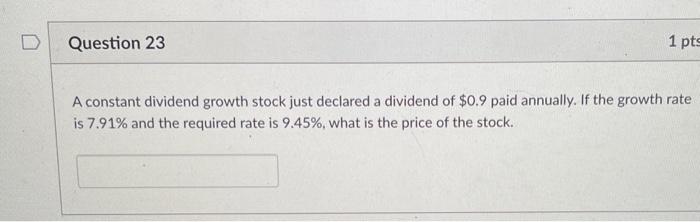  please answer all or none Question 23 1 pts A constant