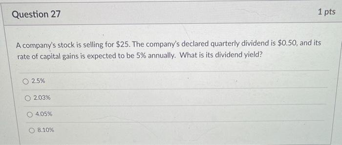 you own is expected to have the following annual dividends over the