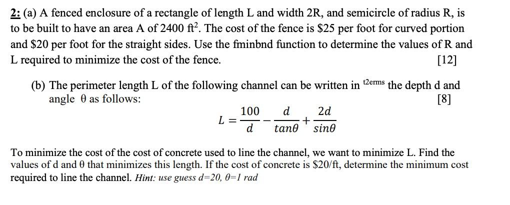 write this in matlab please 2: (a) A fenced enclosure of