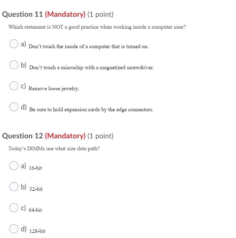  Question 11 (Mandatory) (1 point) Which statement is NOT a good
