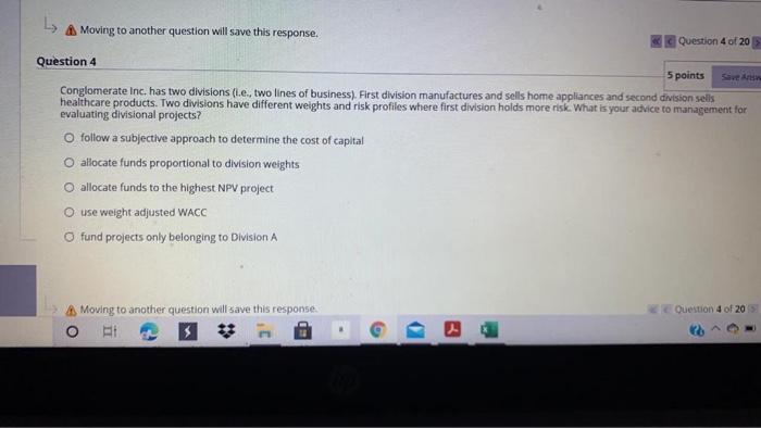  Moving to another question will save this response. Question 4 of