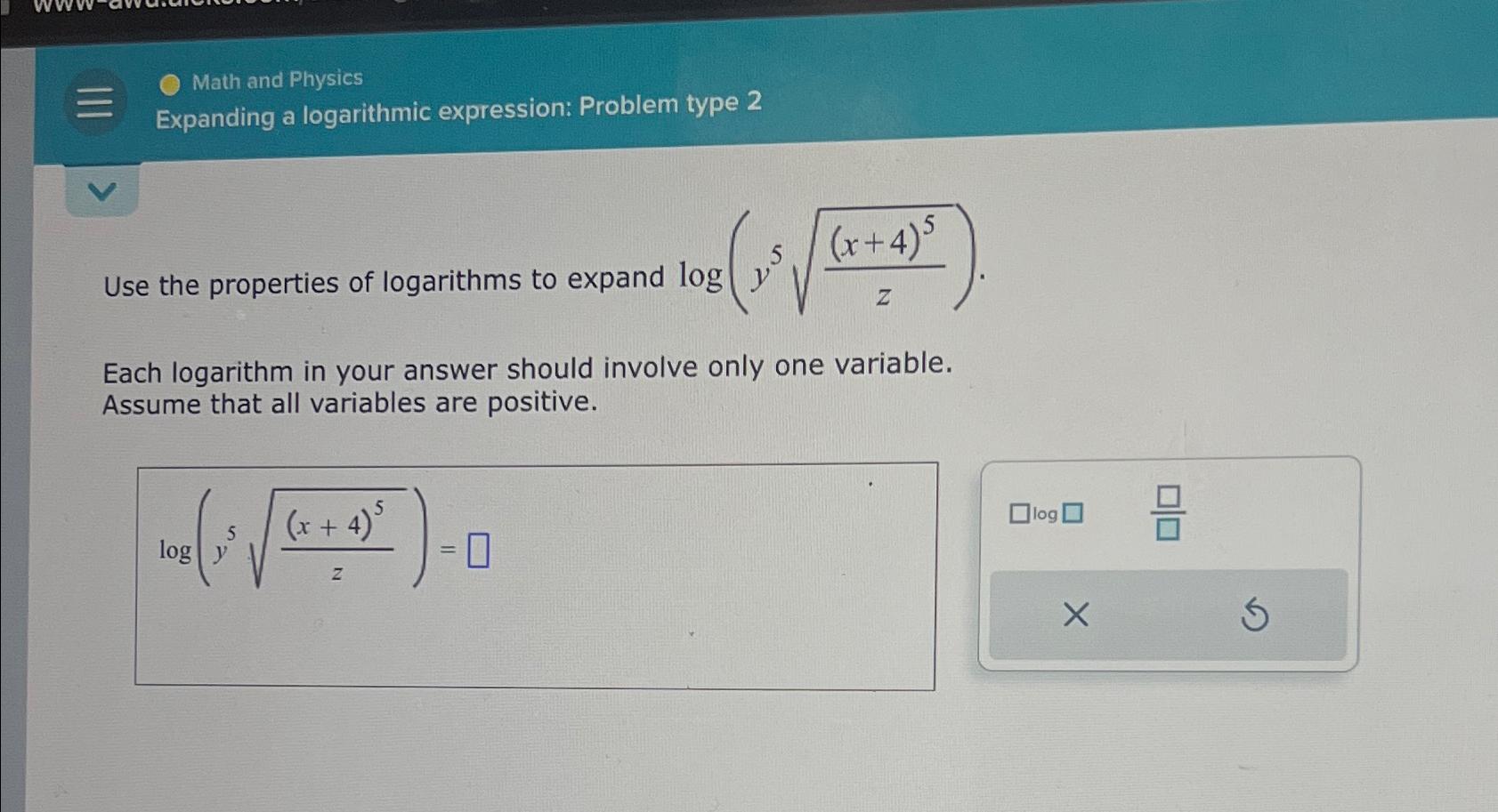  Math and Physics Expanding a logarithmic expression: Problem type 2 Use
