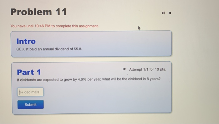  Problem 11 You have until 10:46 PM to complete this assignment.