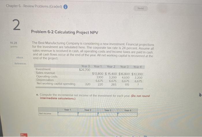  Chapter 6 - Review Problems (Graded) Save 2. Problem 6-2 Calculating