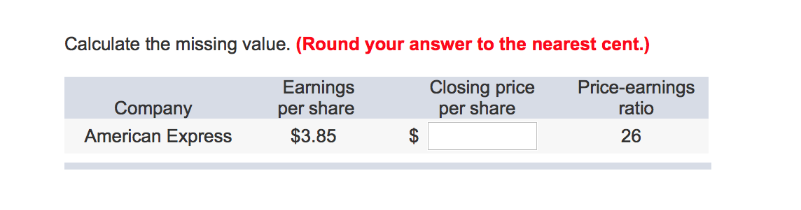  Calculate the missing value. (Round your answer to the nearest cent.)