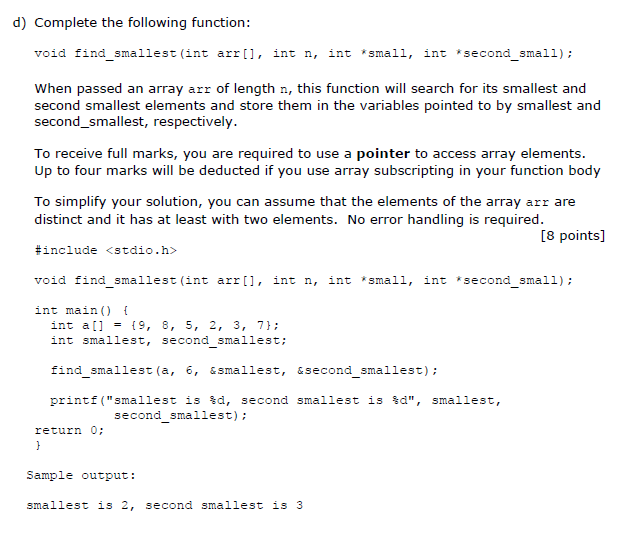 C Programming d) Complete the following function: void find_smallest(int arr[], int n,