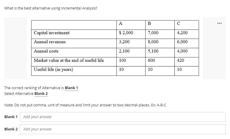  What is the best alternative using incremental Analysis? A B Od