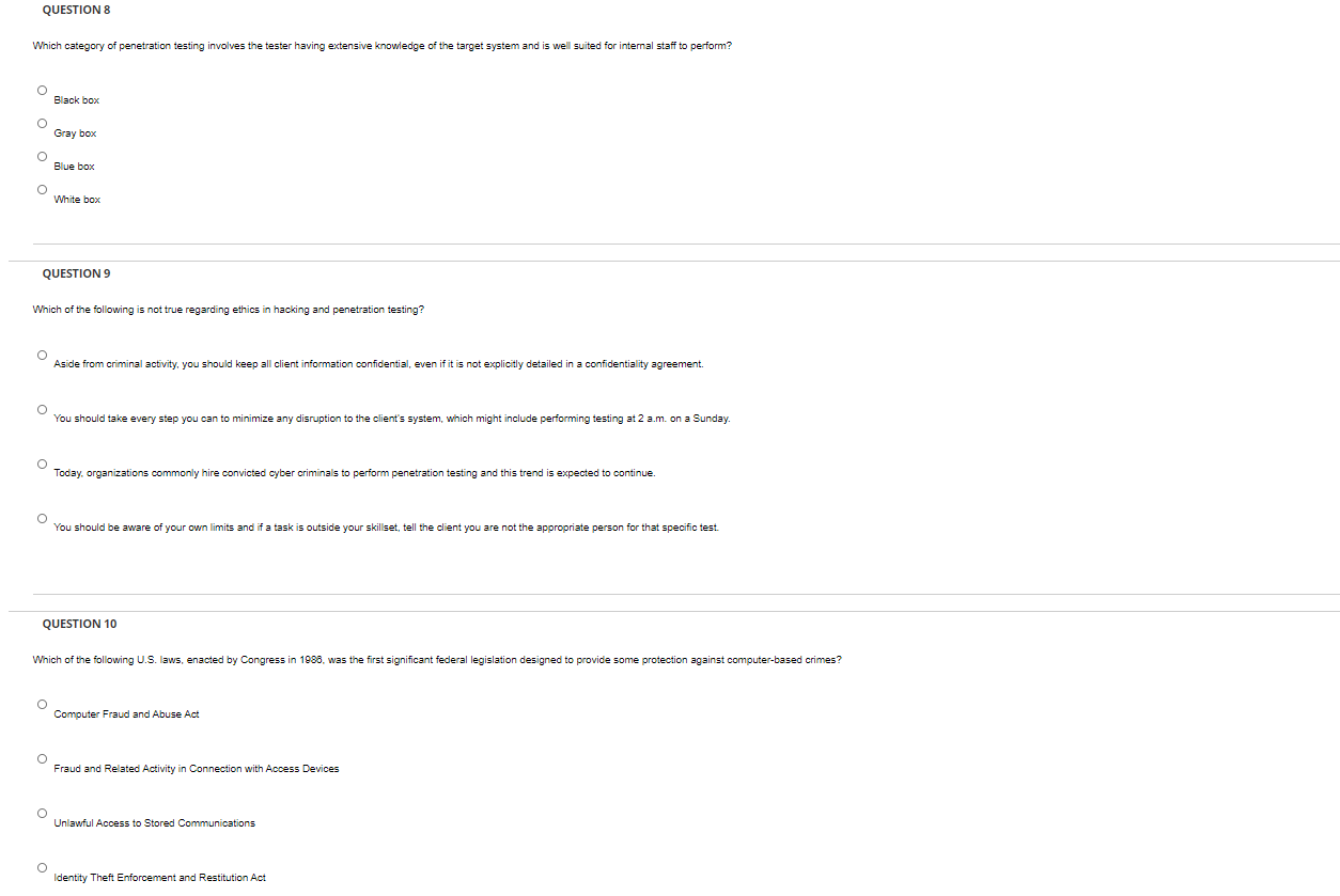 QUESTION 8 Which category penetration testing involves the tester having extensive