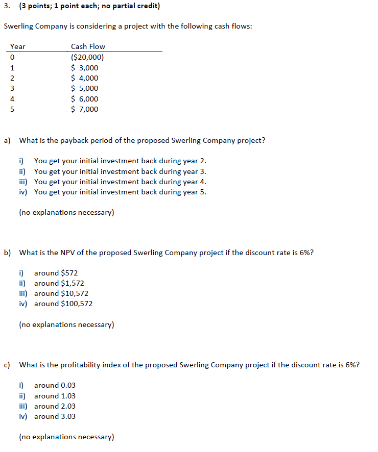  3. (3 points; 1 point each; no partial credit) Swerling Company