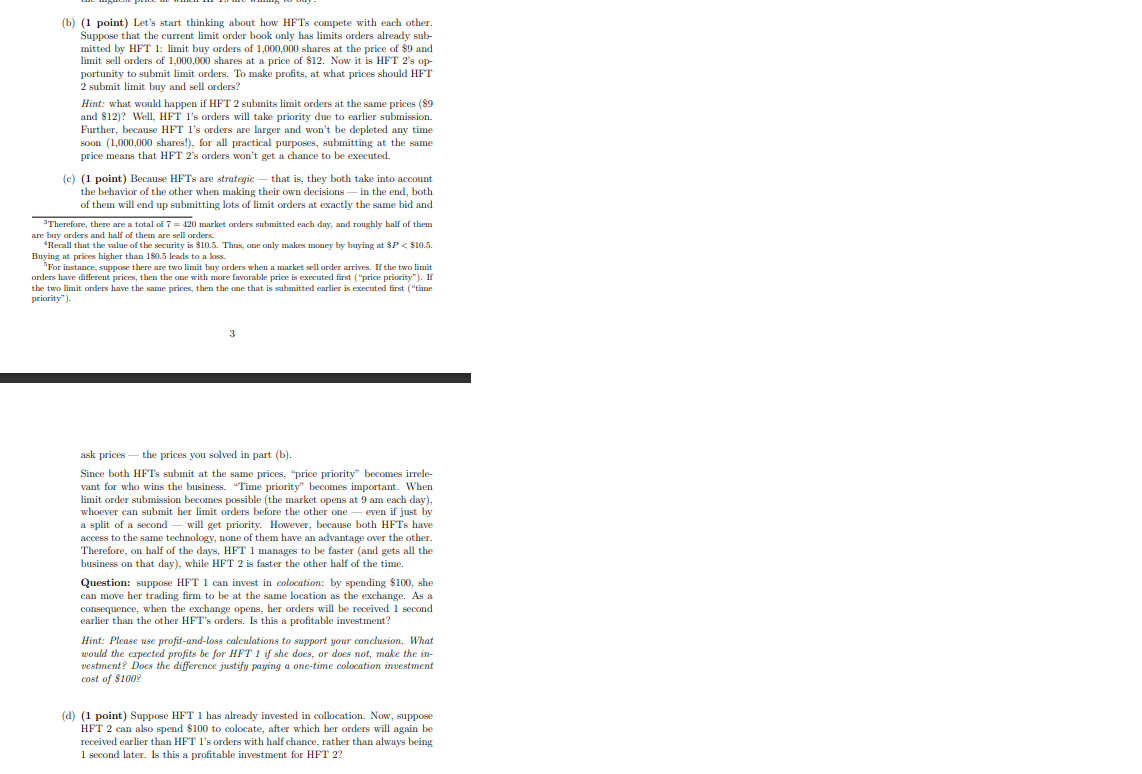  (b) (1 point) Let's start thinking about how HFTs compete with