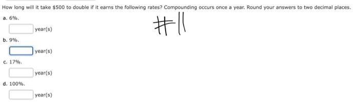  How long will it take $500 to double if it earns