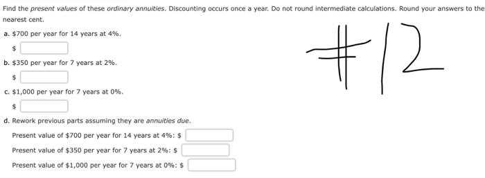 the following rates? Compounding occurs once a year. Round your answers to