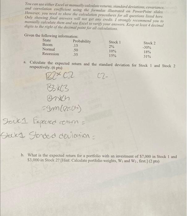  You can use either Excel or manually calculate returns, standard deviations,