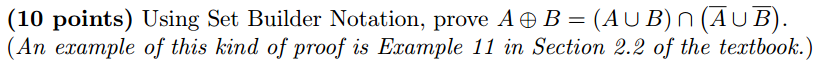 (10 points) Using Set Builder Notation, prove A -(AU B) ().