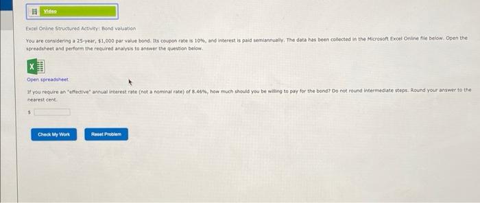  Excel Onine Structured Activity! Bond valuation You are considering a 25-year,