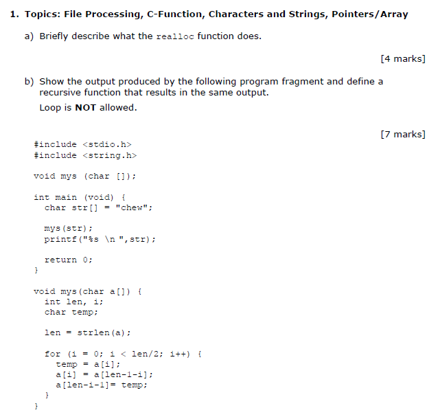C Programming 1. Topics: File Processing, C-Function, Characters and Strings, Pointers/Array a)
