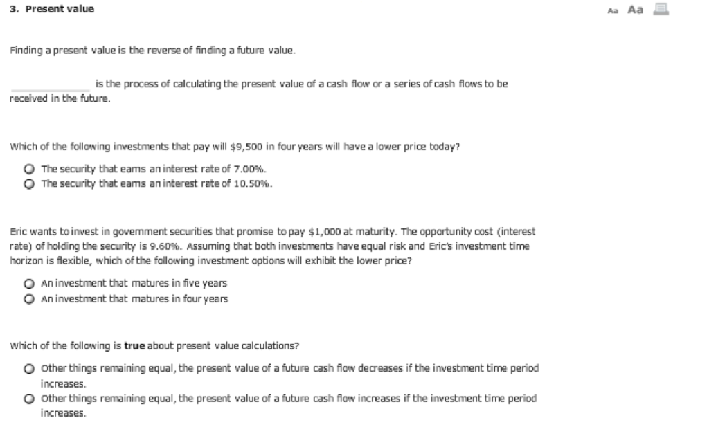 The options for the first portion are discounting or compounding 3. Present