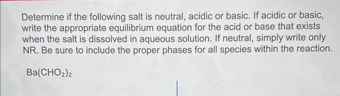  Determine if the following salt is neutral, acidic or basic. If