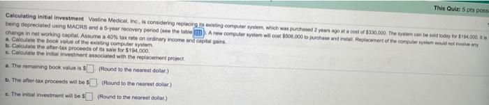 be sold today for $14.000 der MACRS das y very period the