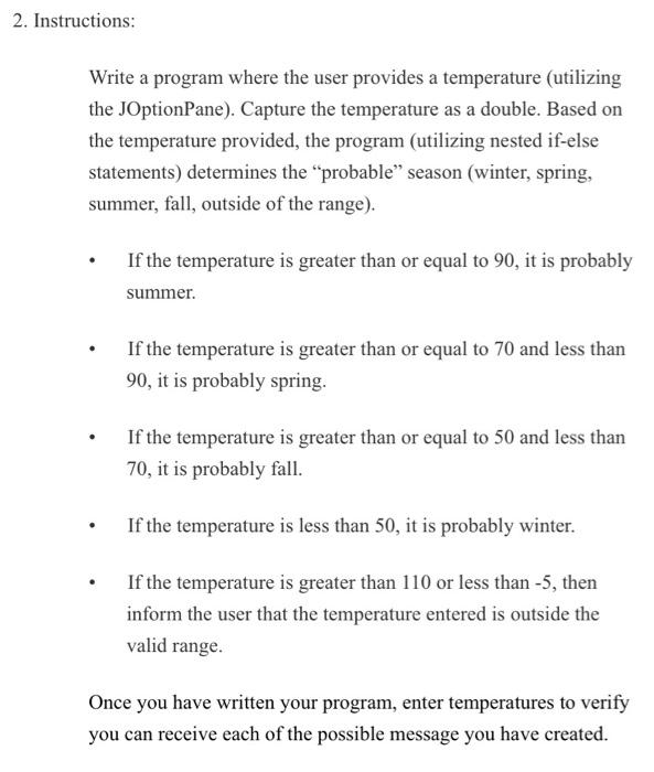 On jgrasps using java 2. Instructions: Write a program where the user