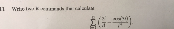  11 Write two R commands that calculate cos(3))