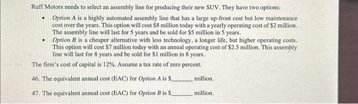  Ruff Motors needs to select an assembly line for producing their