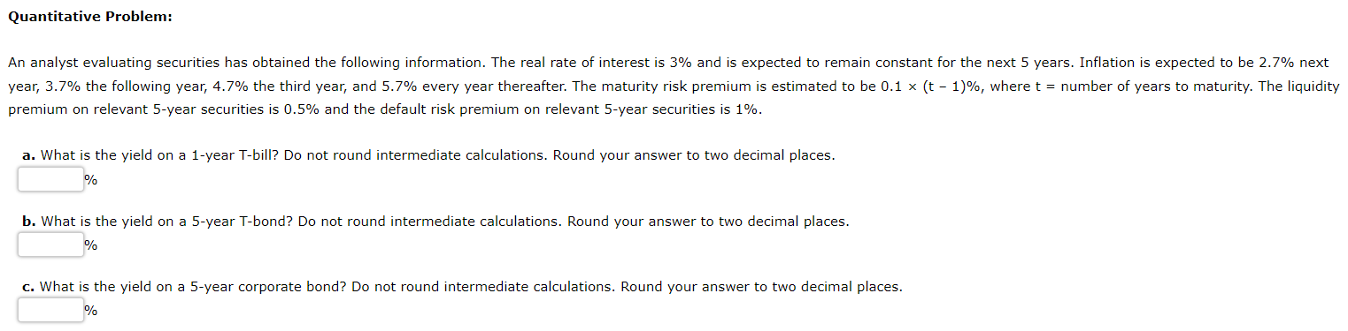  Quantitative Problem: An analyst evaluating securities has obtained the following information.