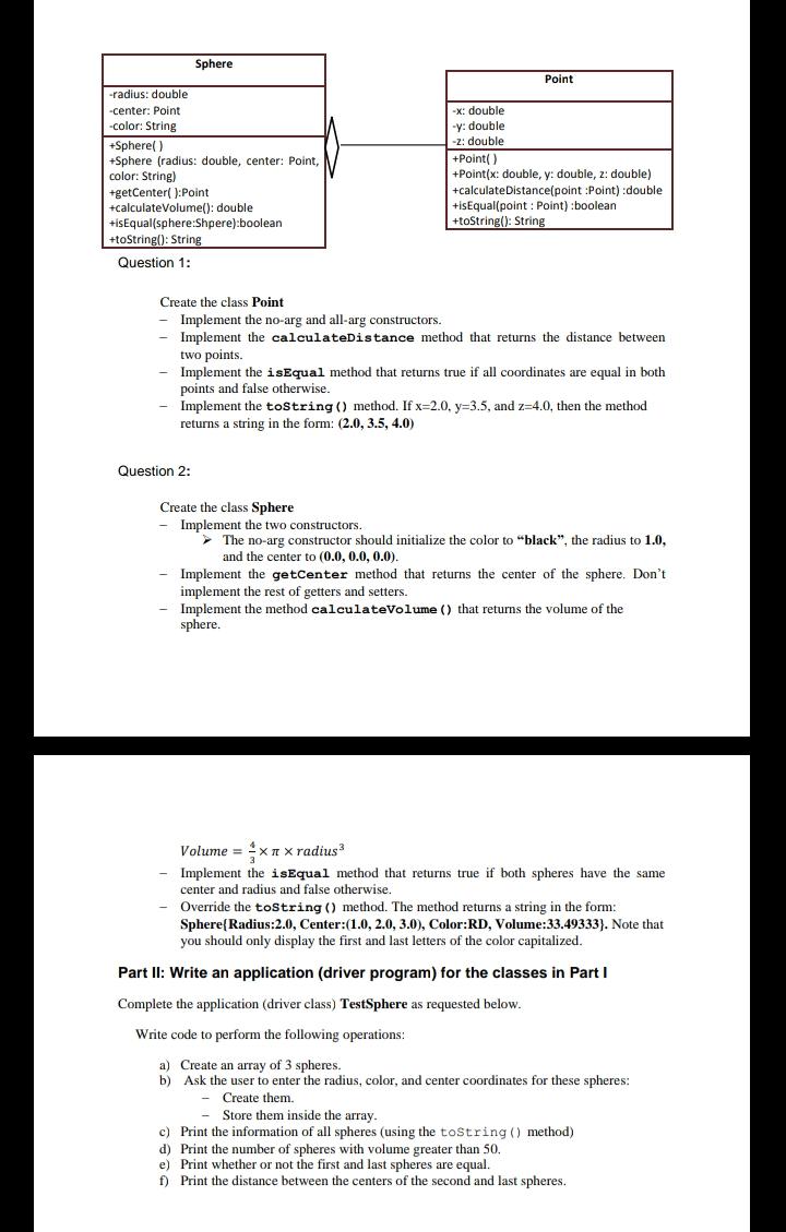  Sphere Point -radius: double -center: Point -color: String +Sphere) +Sphere (radius:
