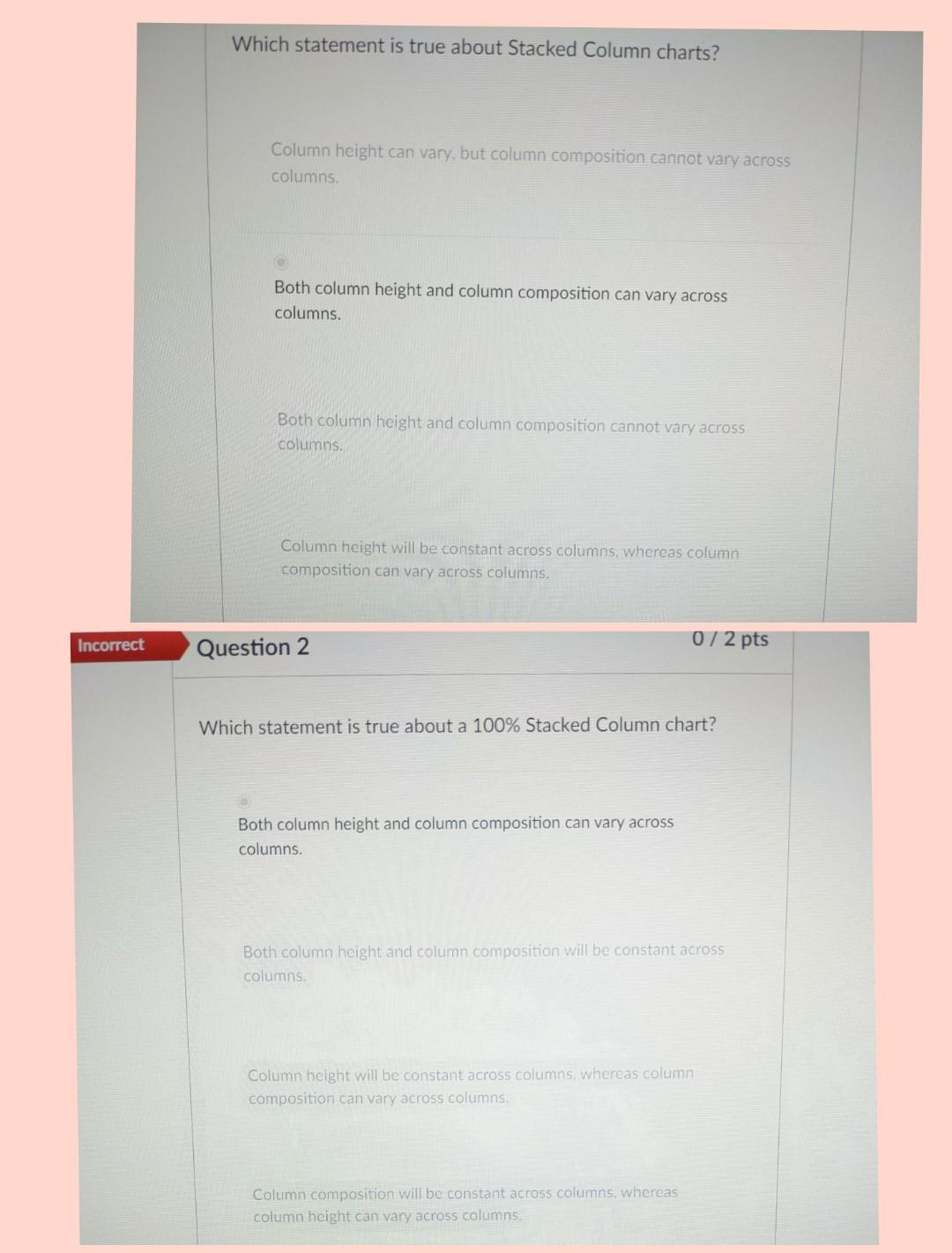 Which statement is true about Stacked Column charts? Column height can