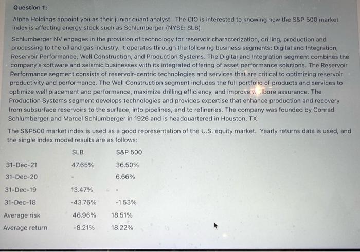  Question 1: Alpha Holdings appoint you as their junior quant analyst.