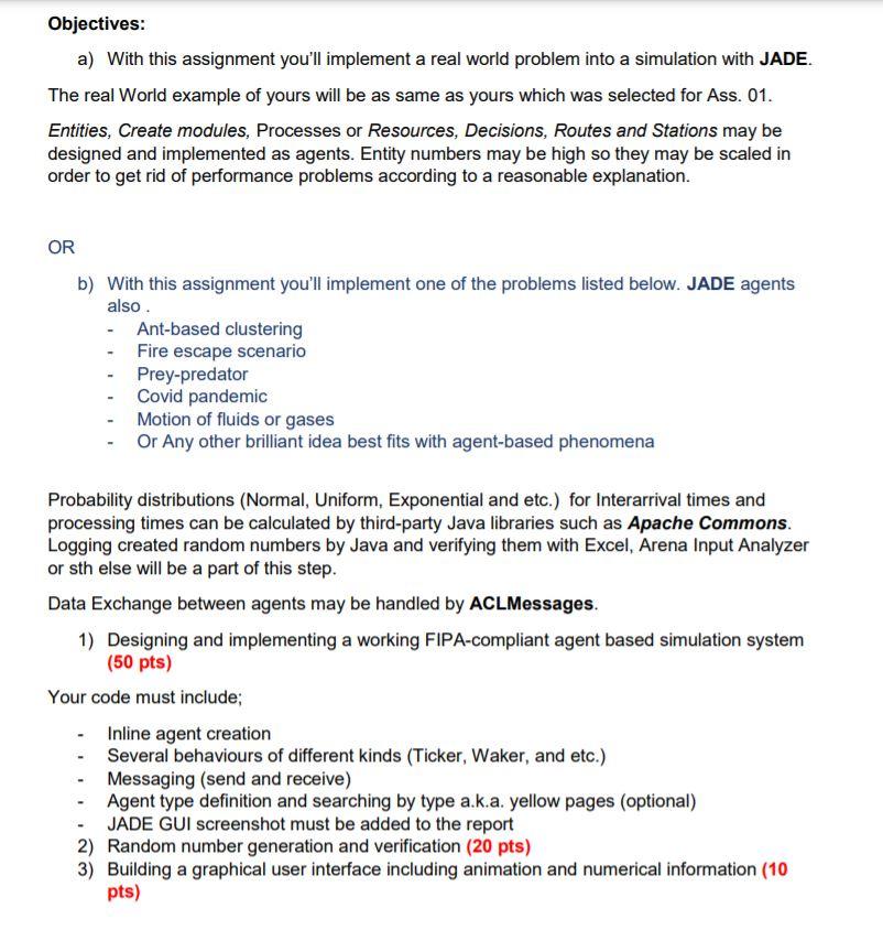 Objectives: a) With this assignment you'll implement a real world problem