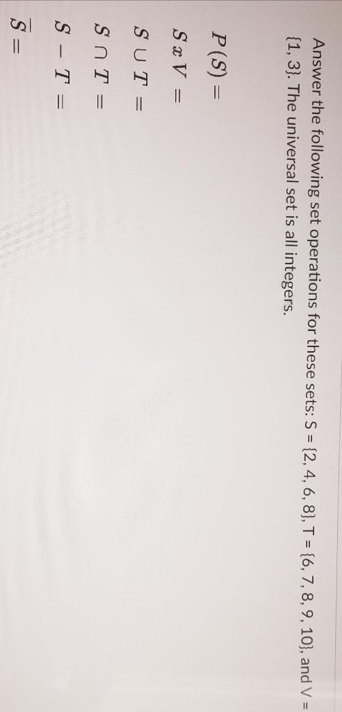 Discrete Structures computer science Answer the following set operations for these sets:
