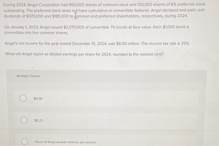 please answer asap for a good rating During 2024. Angel Corporation had