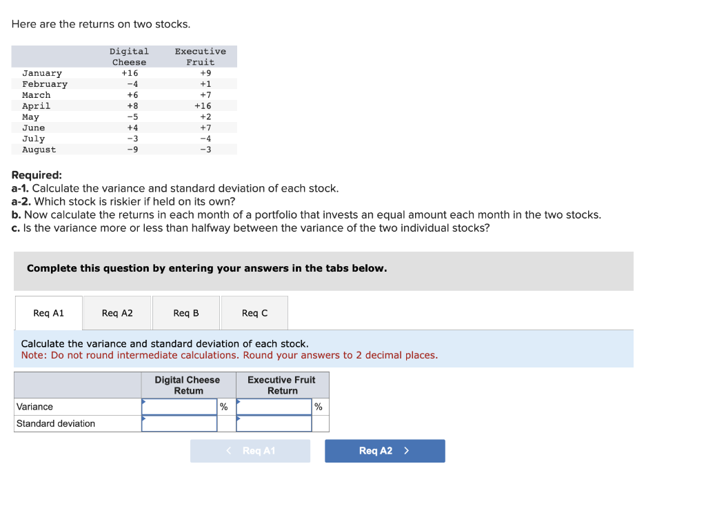 Here are the returns on two stocks. Required: a-1. Calculate the