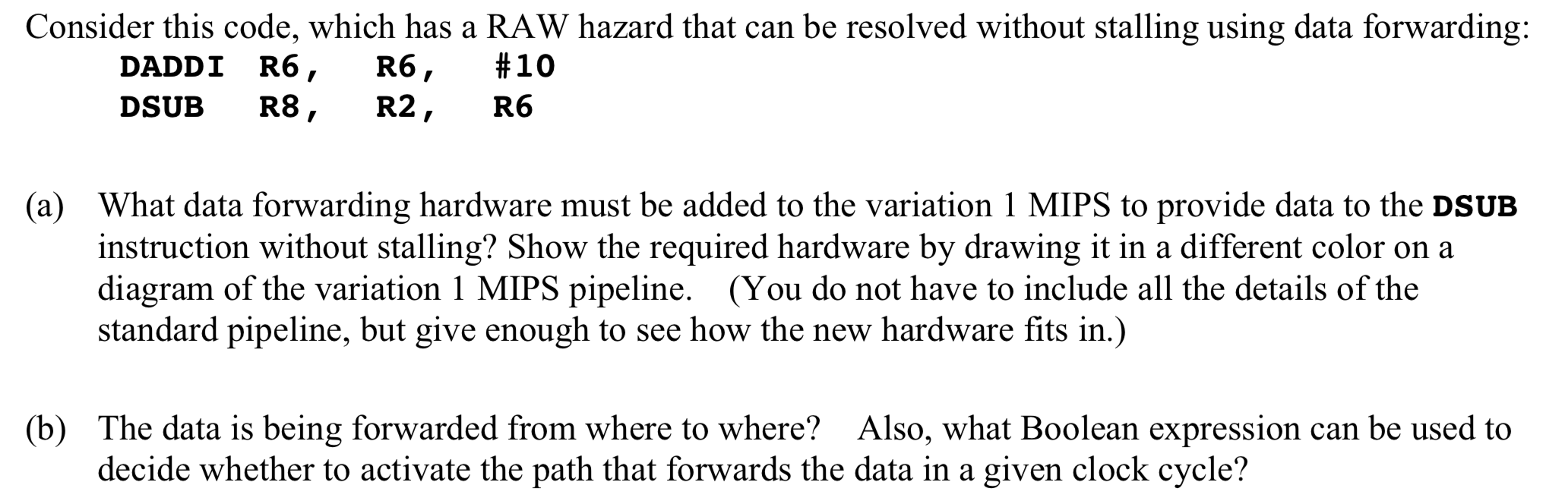  Consider this code, which has a RAW hazard that can be