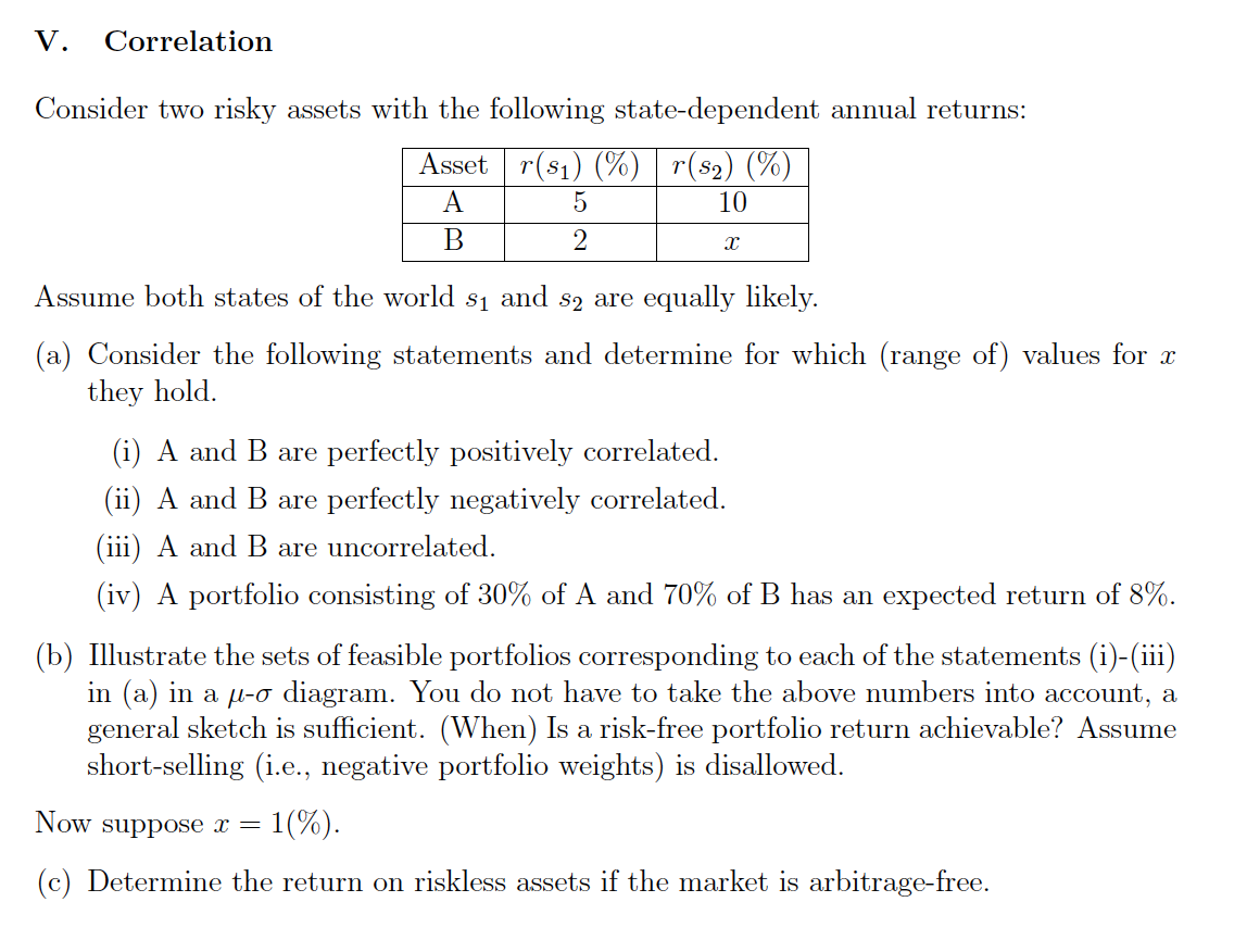 V. Correlation Consider two risky assets with the following state-dependent annual