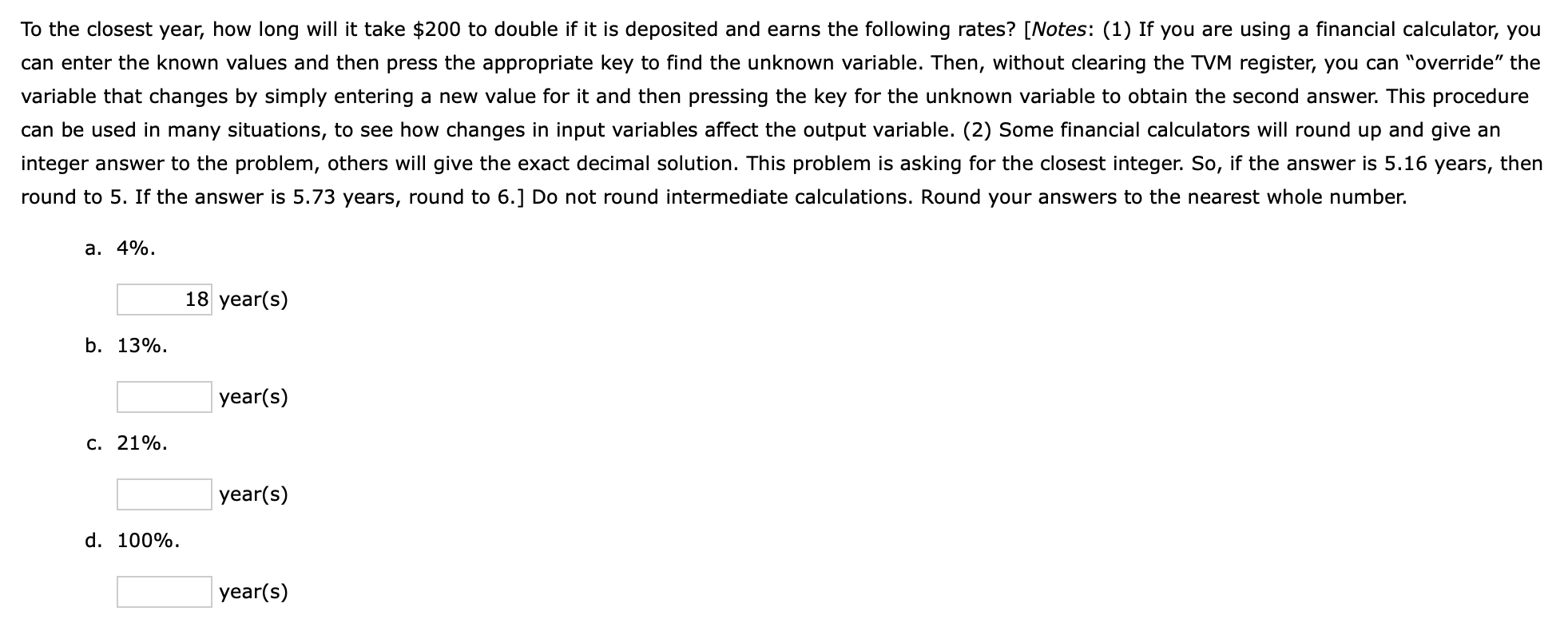 May someone show me how you would get each solution and what