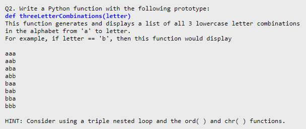  Using Python Q2. Write a Python function with the following prototype: