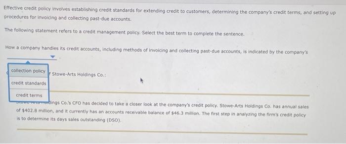 please explain how you got the answer Effective credit policy involves establishing