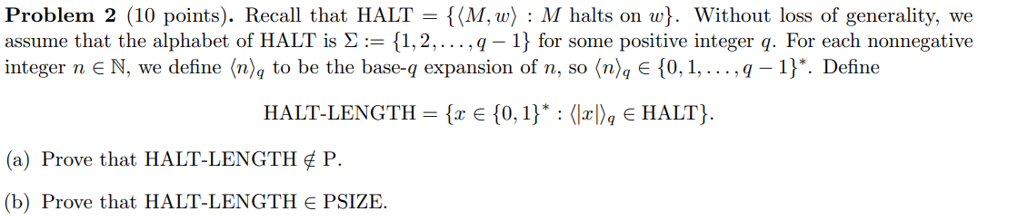 Recall that HALT ={M, w : M halts on w}. Without
