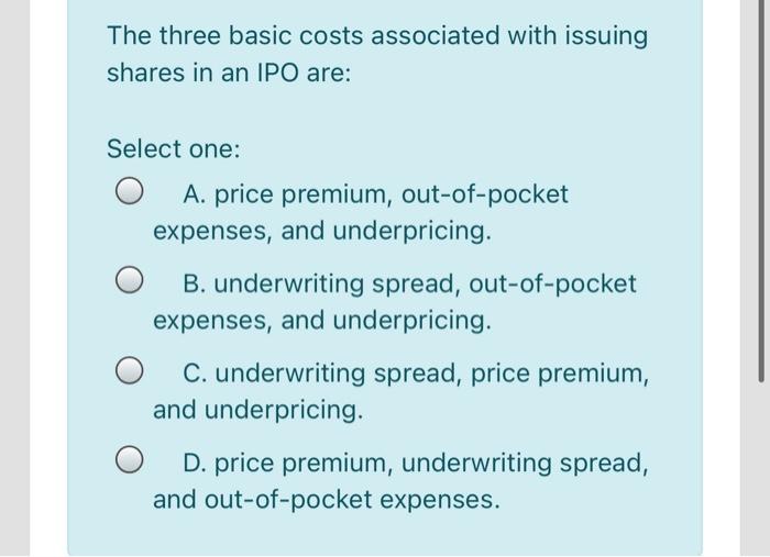  The three basic costs associated with issuing shares in an IPO