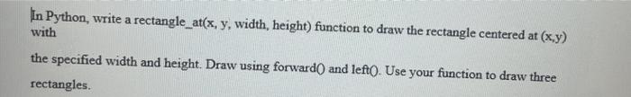  In Python, write a rectangle_at(x, y, width, height) function to draw